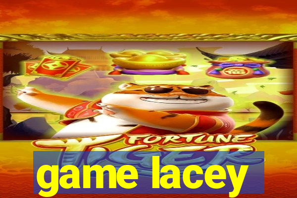 game lacey